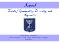 Israel Land of Spirituality, Diversity, and Ingenuity PowerPoint PPT Presentation