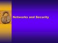 Networks and Security PowerPoint PPT Presentation
