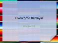 Overcome Betrayal PowerPoint PPT Presentation