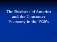 The Business of America and the Consumer Economy in the 1920 PowerPoint PPT Presentation