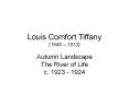 Louis Comfort Tiffany [1848  PowerPoint PPT Presentation
