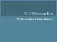 The Vietnam Era PowerPoint PPT Presentation