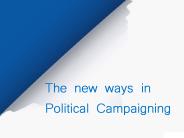 The new ways in Political Campaigning