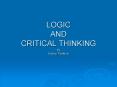 LOGIC AND CRITICAL THINKING by Karey Perkins PowerPoint PPT Presentation