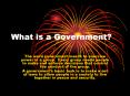 What is a Government? PowerPoint PPT Presentation