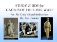 STUDY GUIDE for CAUSES OF THE CIVIL WAR! PowerPoint PPT Presentation