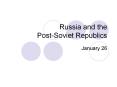 Russia and the Post-Soviet Republics PowerPoint PPT Presentation