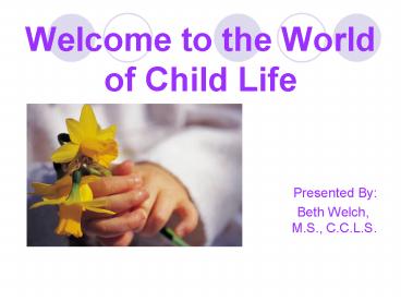 Welcome to the World of Child Life