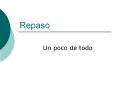 Repaso PowerPoint PPT Presentation