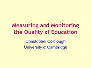 Measuring and Monitoring the Quality of Education