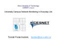 Brno University of Technology CESNET z.s.p.o University Campus Network Monitoring in Everyday Life PowerPoint PPT Presentation