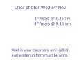 Class photos Wed 5th Nov 1st Years @ 8.35 am 4th Years @ 9.15 am   Wait in your classroom until called. Full winter uniform must be worn. PowerPoint PPT Presentation