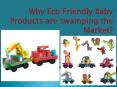 Why Eco Friendly Baby Products are swamping the Market? PowerPoint PPT Presentation