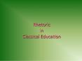 Rhetoric in Classical Education PowerPoint PPT Presentation
