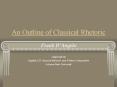 An Outline of Classical Rhetoric PowerPoint PPT Presentation