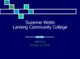 Suzanne Webb Lansing Community College PowerPoint PPT Presentation