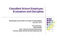 Classified School Employee: Evaluation and Discipline PowerPoint PPT Presentation