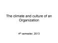 The climate and culture of an Organization PowerPoint PPT Presentation