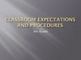 Classroom expectations and procedures PowerPoint PPT Presentation