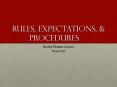 Rules, expectations, PowerPoint PPT Presentation