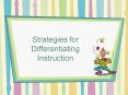 Strategies for Differentiating Instruction PowerPoint PPT Presentation