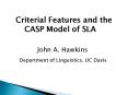 Criterial Features and the  CASP Model of SLA PowerPoint PPT Presentation