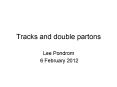 Tracks and double partons PowerPoint PPT Presentation