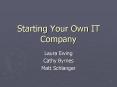 Starting Your Own IT Company PowerPoint PPT Presentation