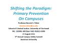 Shifting the Paradigm: Primary Prevention On Campuses PowerPoint PPT Presentation
