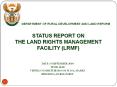 STATUS REPORT ON THE LAND RIGHTS MANAGEMENT FACILITY (LRMF) PowerPoint PPT Presentation
