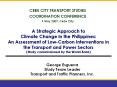 A Strategic Approach to Climate Change in the Philippines: An Assessment of Low-Carbon Interventions in the Transport and Power Sectors (Study commissioned by the World Bank) PowerPoint PPT Presentation