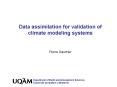 Data assimilation for validation of climate modeling systems PowerPoint PPT Presentation