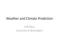 Weather and Climate Prediction PowerPoint PPT Presentation