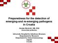 Preparedness for the detection of emerging-and re-emerging pathogens in Croatia PowerPoint PPT Presentation