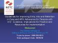 Guidelines for Improving Entry Into and Retention in Care and ARV Adherence for Persons with HIV: PowerPoint PPT Presentation