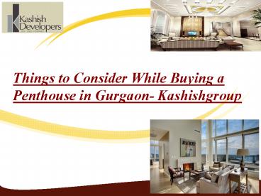 Things to Consider While Buying a Penthouse in Gurgaon