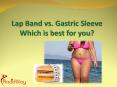 See the Differences: Lap Band vs. Gastric Sleeve PowerPoint PPT Presentation