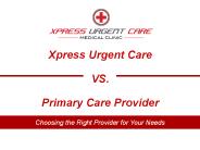 Xpress Urgent Care vs. Primary Care Provider