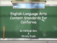 English-Language Arts Content Standards for California PowerPoint PPT Presentation