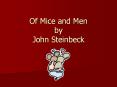 Of Mice and Men by John Steinbeck PowerPoint PPT Presentation