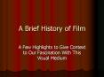 A Brief History of Film PowerPoint PPT Presentation