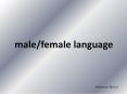 male/female language PowerPoint PPT Presentation
