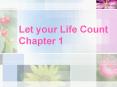 Let your Life Count Chapter 1 PowerPoint PPT Presentation