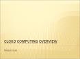 Cloud Computing Overview PowerPoint PPT Presentation