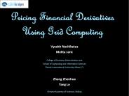 Pricing Financial Derivatives Using Grid Computing