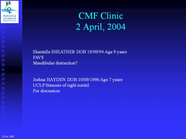 CMF Clinic 2 April, 2004