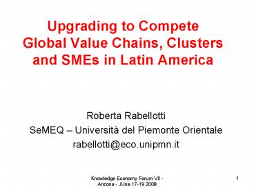Upgrading to Compete Global Value Chains, Clusters and SMEs in Latin America