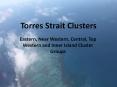 Torres Strait Clusters PowerPoint PPT Presentation