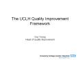 The UCLH Quality Improvement Framework  Guy Young Head of Quality Improvement PowerPoint PPT Presentation