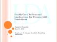Health Care Reform and Implications for Persons with Disabilities PowerPoint PPT Presentation